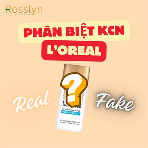 Làm thế nào để phân biệt kem chống nắng L'Oreal thật giả.